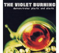 Violet Burning - Demonstrates Plastic And Elastic