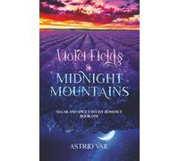 Violet Fields & Midnight Mountains: Sugar and Spice Fantasy Romance