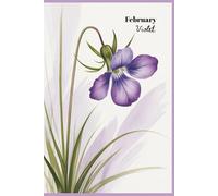 VIOLET FLOWER JOURNAL: A Birth Month Floral Notebook for Girls, Gift for February Birthdays | 6X9 inches, 200 Pages | Lined Book Paperback