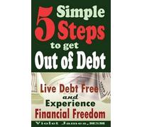 Violet James 5 Simple Steps to Get Out of Debt (Tascabile) Business Made Simple