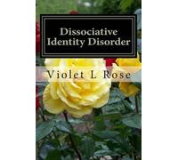 Violet L Rose Dissociative Identity Disorder (Tascabile)