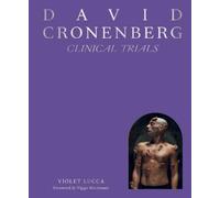 Violet Lucca David Cronenberg: Clinical Trials (Copertina rigida)