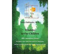 Violet Oaklander Christiane Ellsbree Windows to Our Children (Tascabile)