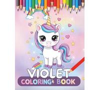 Violet personalized coloring book: Violet personalized gifts for girls - 30 Unique Designs Unicorns Coloring Book for Kids