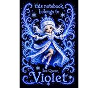 Violet Personalized Gift: Ice Queen Snow Princess Notebook: Cute Journal for Girls | Lined, 110 Pages, 6x9