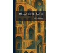 Violet R Markham Romanesque France (Copertina rigida)