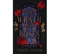 Violet Taylor The Wrath of Roses (Copertina rigida)