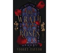 Violet Taylor The Wrath of Roses (Tascabile)