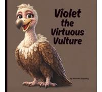 Violet the Virtuous Vulture