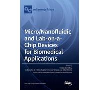 Violeta Carvalho Se Micro/Nanofluidic and Lab-on-a-Chip Devic (Copertina rigida)