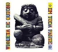 Violeta De Outono - Em Toda Parte