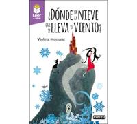 VIOLETA MONREAL ¿Dónde va la nieve que se lleva el viento? (Plan lec (Tascabile)