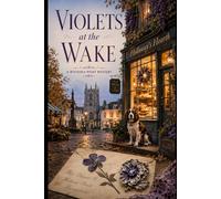 Violets at the Wake: A Wisteria Point Mystery