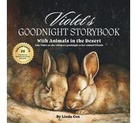 Violet's Goodnight Storybook with Animals in the Desert: A Personalized Bedtime Book for Violet | Plus: 20 Calming, Screen-Free Sleep Ideas