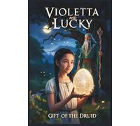 Violetta and Lucky: Gift of the Druid: 2