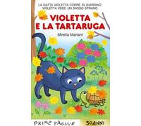 Violetta e la tartaruga. Stampatello maiuscolo. Ediz. a colori