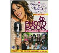 Violetta Photo Book. La seconda serie TV. Il fotoracconto dei protagonisti. Ediz. illustrata