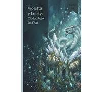 Violetta y Lucky Ciudad bajo las Olas (Cómics para niños)