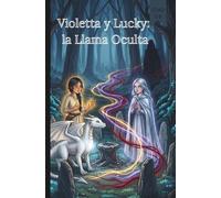 Violetta y Lucky la Llama Oculta(Cómics para niños)