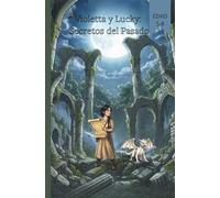 Violetta y Lucky: Secretos del Pasado(Cómics para niños)
