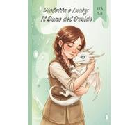 ViolettVioletta e Lucky: Il Dono del Druido(Fumetti per ragazzi)