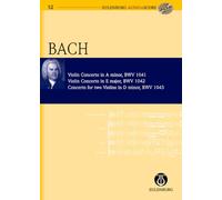 Violin Concerto in A Minor / Violin Concerto in E Major / Concerto for Two Violins in D Minor: A-moll Bwv 1041 / E-dur Bwv 1042 / D-moll Bwv 1043: a-Moll, E-Dur, d-Moll. Orchester. Studienpartitur.