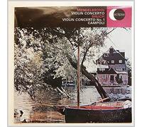 Violin Concertos - Mendelssohn*, Bruch*, Campoli* With Eduard van Beinum & London Philharmonic Orchestra*, Royalton Kisch & New Symphony Orchestra* LP