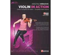 Violin in action. Corso completo di violino. Ediz. italiana e inglese