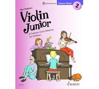 Stephen: Violin Junior: Concert Book 2 - a Creative Violin Method for Children Book With Media Online: A Creative Violin Method for Children. Band 2. 1-2 Violinen und Klavier ad lib..
