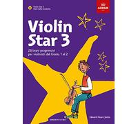 Violin Star 3 + CD Audio. 28 brani progressivi per violinisti dal grado 1 al 2 (Libro dello studente). EDIZIONE IN ITALIANO