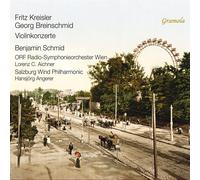 Benjamin Schmid; ORF Radio-Symphonieorchester Wien; Salzburg Wind Philharmonic; Lorenz Aichner; Hansjorg Angerer - Fritz Kreisler; Georg Breinschmid: Violinkonzerte
