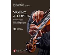 Violino All'Opera - 6 celebri melodie trascritte per violino e pianoforte