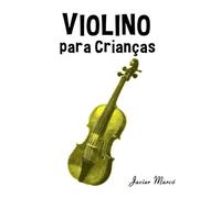 Violino para Crianças: Canções de Natal, Música Clássica, Canções Infantis e Canções Folclóricas!