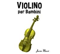 Violino per Bambini: Canti di Natale, Musica Classica, Filastrocche, Canti Tradizionali e Popolari!