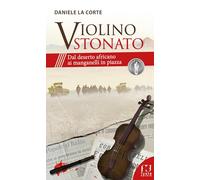 Violino stonato. Dal deserto africano ai manganelli in piazza