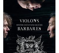 Violons Barbares - Monsters and Fantastic Creatures