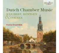 Viotta Ensemble Van Bree, Röntgen & Coenen: Dutch Chamber Music (CD) Album