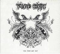 VIPE OUT - DIG YOUR WAY OUT