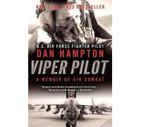 [Viper Pilot: A Memoir of Air Combat] (By: Dan Hampton) [published: June, 2013]