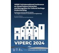 VIPERC 3rd International Conference on Visual Pattern Extraction and Recognition for Cultural Heritage Understanding. Conference and the special ... architectural engineering». Ediz. illustrata