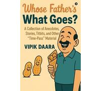 Vipik Daara Whose Father's What Goes? (Tascabile)