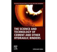Vipin Kant Sing The Science and Technology of Cement and other Hydra (Tascabile)
