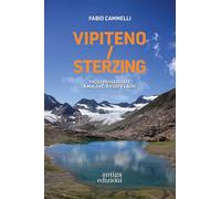 Vipiteno/Sterzing. Facili passeggiate a malghe, rifugi e laghi