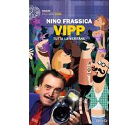 Vipp. Tutta la Veritàne-Frassica, Nino-Copertina flessibile