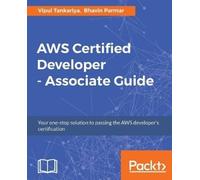 Vipul Tankariya Bhavin Parm AWS Certified Developer - Associate Gui (Tascabile)