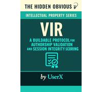 VIR™ The Verified Intelligence Registry Protocol: Proof-of-Origin Infrastructure