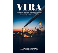 VIRA (Mastering emotional intelligence, healing & remaining happy from Within)