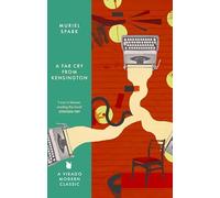 Virago Modern Classics: A Far Cry From Kensington: by Muriel Spark