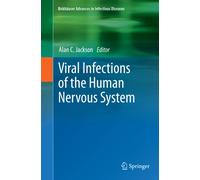 Viral Infections of the Human Nervous System - Alan C. Jackson - Springer, 2014