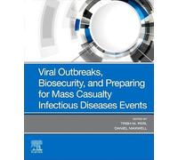 Viral Outbreaks, Biosecurity, and Preparing for Mass Casualty Infectious Diseases Events